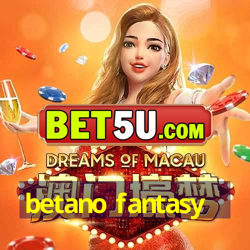 betano fantasy